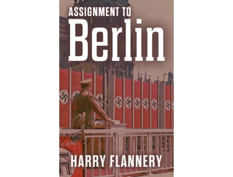 Livro Assignment to Berlin de Harry W Flannery (Inglês)