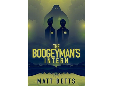 Livro The Boogeymans Intern de Matt Betts (Inglês)