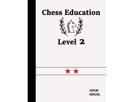 Livro Chess Education Level 2 De Adam Siegel (inglês)