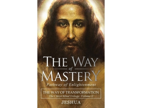 Livro The Way Of Mastery, Pathway Of Enlightenment De Jeshua Ben Joseph (inglês)