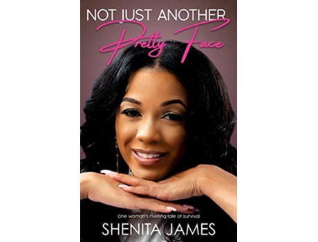 Livro Not Just Another Pretty Face de Shenita James (Inglês)
