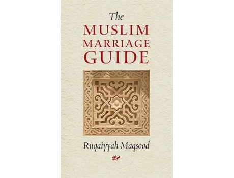 Livro the muslim marriage guide de ruqaiyyah waris maqsood (inglês)