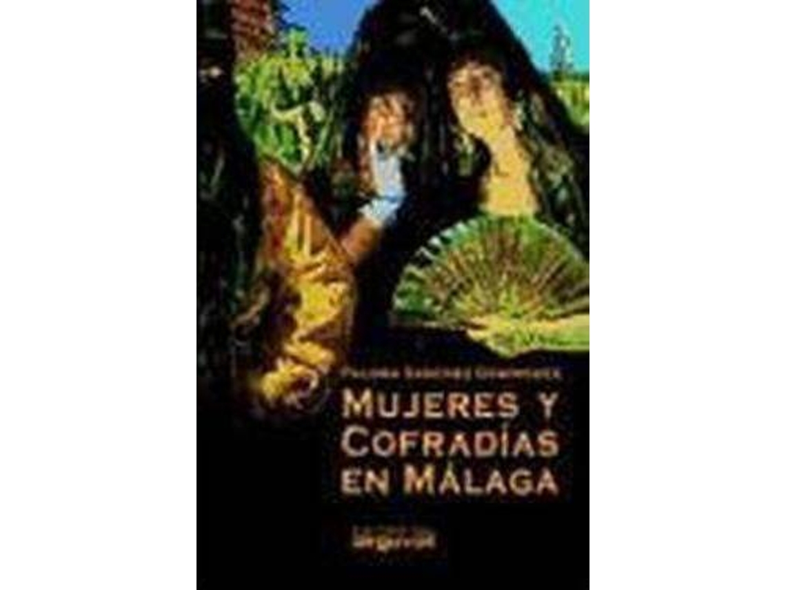 Livro Mujeres Y Cofradias En Malaga/ Women And Religious Brotherhoods In Malaga de Paloma Sánchez Domínguez (Espanhol)
