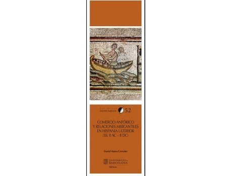 Livro Comercio anfórico y relaciones mercantiles en Hispania Ulterior, s. II a. C.-II d. C. de Daniel Mateo Corredor (Espanhol)