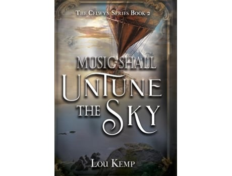 Livro Music Shall Untune The Sky De Lou Kemp (inglês)