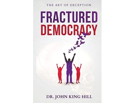 Livro FRACTURED DEMOCRACY de JOHN HILL (Inglês)