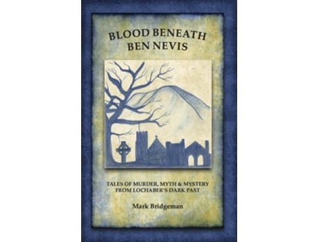 Livro Blood Beneath Ben Nevis de Mark Bridgeman (Inglês)