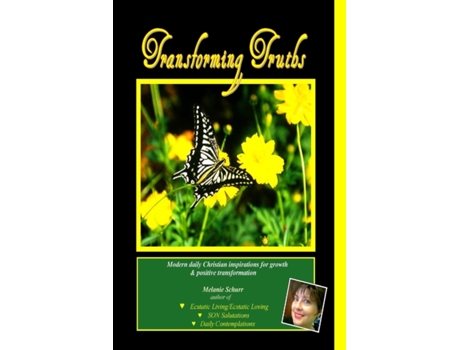 Livro Transforming Truths: Modern daily Christian inspirations for growth & positive transformation Melanie Schurr (Inglês)