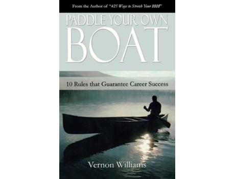 Livro Paddle Your Own Boat: 10 Rules That Guarantee Career Success de Vernon Williams (Inglês)