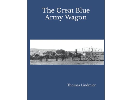 Livro The Great Blue Army Wagon de Thomas Lindmier (Inglês)