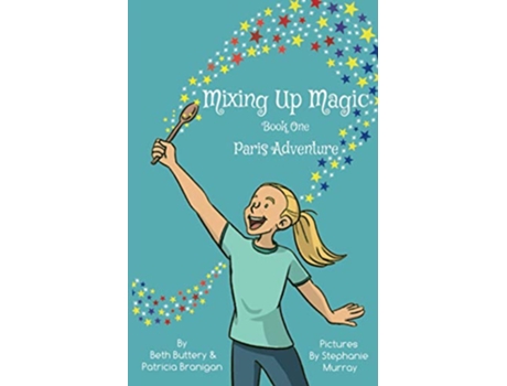 Livro Lainey’s Type One Diabetes Adventures Mixing Up Magic in Paris Laineys Type 1 Adventures de Patricia Branigan Beth Buttery (Inglês)