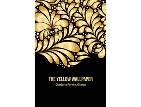 Livro The Yellow Wallpaper de Charlotte Perkins Gilman (Inglês)