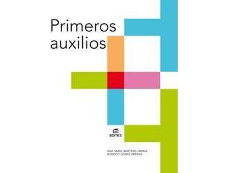 Livro Primeros auxilios de Ana Isabel Martínez Urbina, Roberto Gómez Arribas, Ilustrado por Pablo Jurado Sánchez, Ilustrado por 123Rf, Ilustrado por Ángel Ovejero Sánchez (Espanhol)