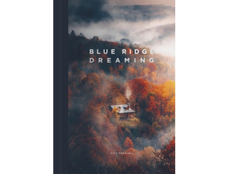 Livro Blue Ridge Dreaming de Mike Poggioli (Inglês - Capa Dura)