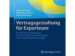 Livro Vertragsgestaltung für Exporteure Praxisnahe Anleitungen für den Erfolg exportbezogener Kauf- und Vertriebsverträge de Hatto Brenner (Alemão)