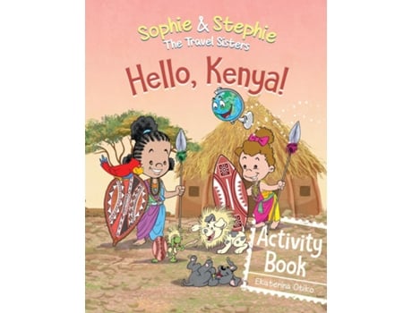 Livro Hello, Kenya! Activity Book Explore, Play, and Discover Safari Animal Adventure for Kids Ages 4-8 de Ekaterina Otiko (Inglês)