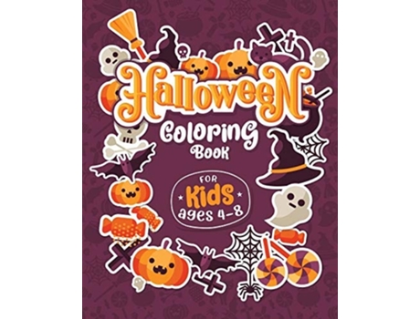 Livro Halloween Coloring Books For Kids Ages 4-8 Children Coloring And Activity Workbooks For Kids Boys, Girls And Toddlers De Haloween Go (inglês)