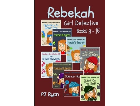 Livro Rebekah - Girl Detective Books 9-16: 8 Fun Short Story Mysteries for Children Ages 9-12 PJ Ryan (Inglês)