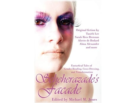 Livro Scheherazades Facade de Michael M Jones, Alma Alexander et al. (Inglês)