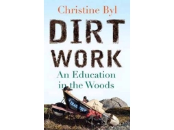 Livro dirt work de christine byl (inglês)