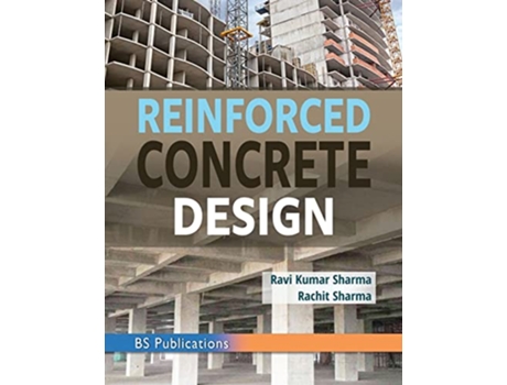 Livro Reinforced Concrete Design de Ravi Kumar Sharma e Rachit Sharma (Inglês - Capa Dura)
