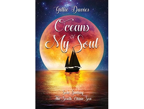 Livro Oceans of My Soul Solo Sailing the South China Sea de Gillie Davies (Inglês)