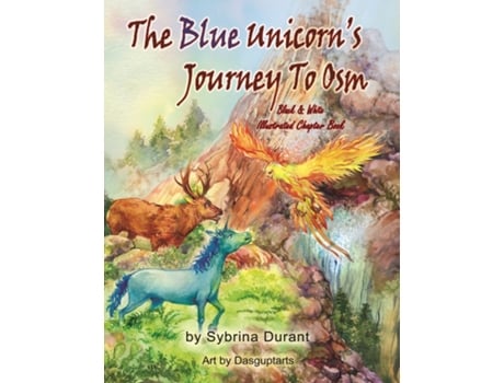 Livro The Blue Unicorns Journey To Osm Black And White Illustrated Book De Sybrina Durant (inglês)