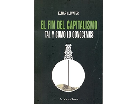 Livro El Fin Del Capitalismo Tal Y Como Lo Conocemos de Elmar Altvater (Espanhol)