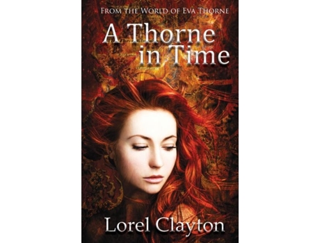 Livro A Thorne In Time An Eva Thorne Prequel Novella De Lorel Clayton (inglês)