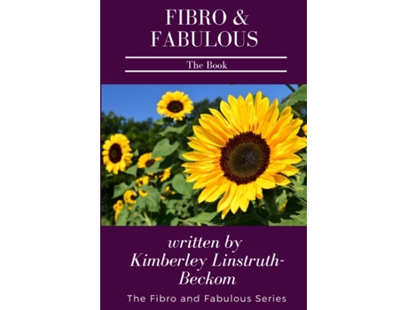 Livro Fibro and Fabulous The Book Kimberley Linstruth-Beckom (Inglês)