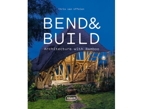 Livro Bend amp Build de Chris van Uffelen (Inglês - Capa Dura)