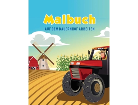 Livro Malbuch Auf Dem Bauernhof Arbeiten De Coloring Pages For Kids (inglês)