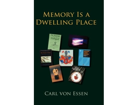 Livro Memory Is a Dwelling Place Carl Von Essen (Inglês)