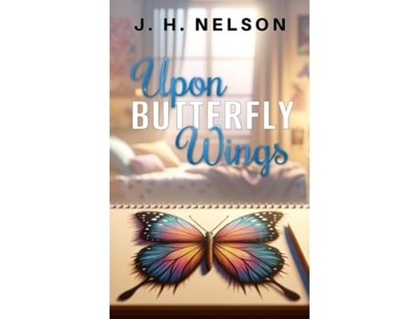 Livro Upon Butterfly Wings de JH Nelson (Inglês)