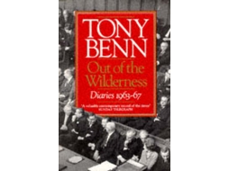 Livro Out Of The Wilderness de Tony Benn (Inglês)