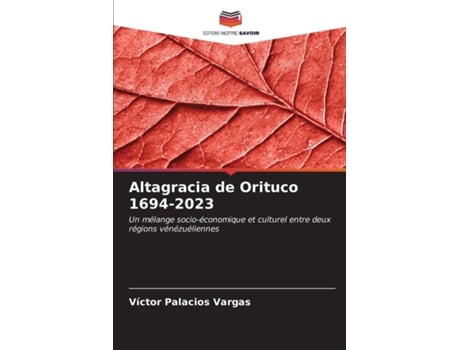 Livro Altagracia de Orituco 1694-2023 de Víctor Palacios Vargas (Inglês)
