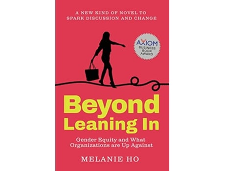 Livro Beyond Leaning In Gender Equity and What Organizations are Up Against de Melanie Ho (Inglês)