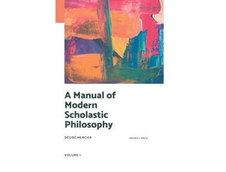 Livro A Manual Of Modern Scholastic Philosophy De Desire Mercier (inglês)