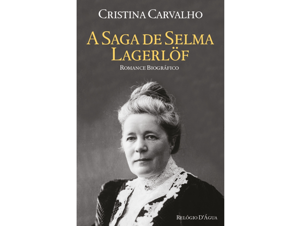A Saga De Selma Lagerlöf De Cristina Carvalho