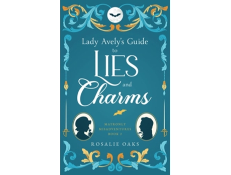 Livro Lady Avelys Guide to Lies and Charms de Rosalie Oaks (Inglês)