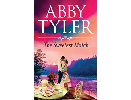 Livro The Sweetest Match A Small Town Second Chance Romance Applebottom books de Abby Tyler (Inglês)