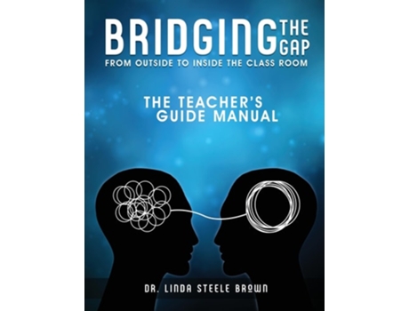 Livro Bridging the gap from outside to inside the class room. TE de Linda Steel Brown (Inglês)