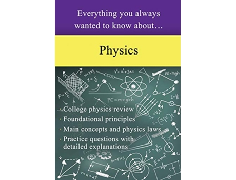 Livro Everything You Always Wanted to Know About Physics de Sterling Education (Inglês)