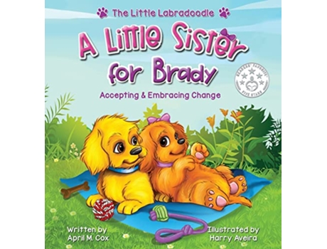 Livro A Little Sister for Brady A Story About Accepting Embracing Change Little Labradoodle de April Cox (Inglês)
