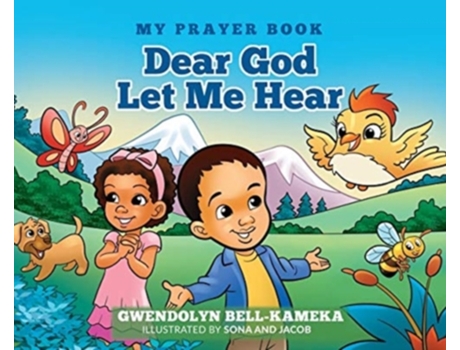 Livro Dear God Let Me Hear (My Prayer Book) Gwendolyn Bell-Kameka (Inglês)