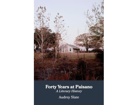 Livro Forty Years at Paisano A Literary History de Audrey Slate (Inglês)