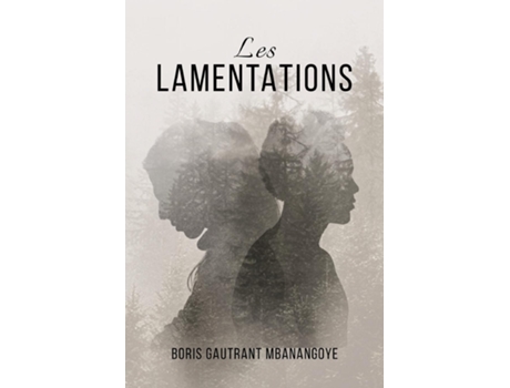 Livro LES LAMENTATIONS de Boris Gautrant Mbanangoye (Inglês)