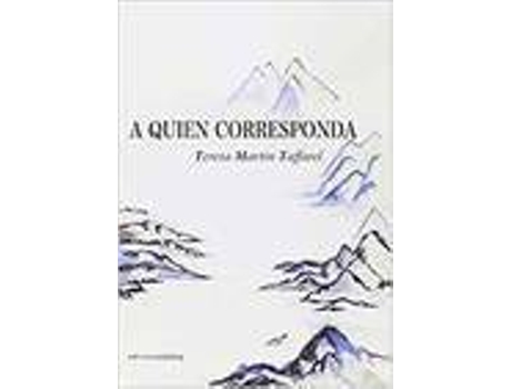 Livro A Quien Corresponda Dedicatorias de Teresa Mart­N Taffarel