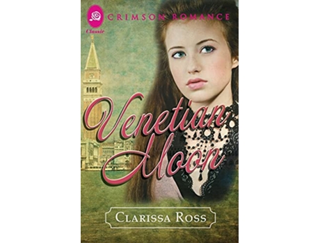 Livro Venetian Moon Crimson Romance de Clarissa Ross (Inglês)