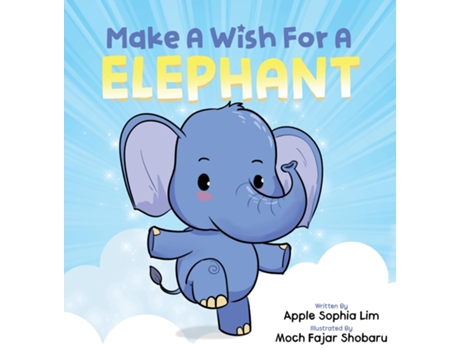 Livro Make a Wish for an Elephant Mastering Emotions Through Fun Interactive Storytelling de Apple Sophia Lim (Inglês)